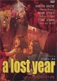 A Lost Year Формат: DVD (NTSC) (Keep case) Дистрибьютор: Vanguard Cinema Региональный код: 1 Субтитры: Английский Звуковые дорожки: Испанский Dolby Digital 1 0 Mono Формат изображения: инфо 5629w.
